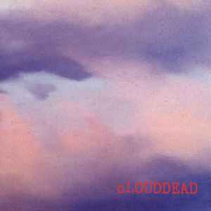 cLOUDDEAD - cLOUDDEAD album cover