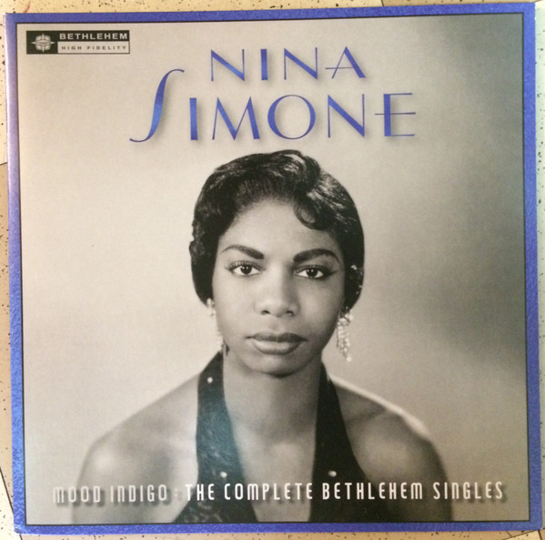 Nina Simone - Mood Indigo: The Complete Bethlehem Singles | Releases ...