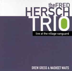 Live At The Village Vanguard - The Fred Hersch Trio