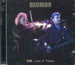 UK – Reunion (2013, CD) - Discogs