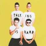 Cover of Talking Is Hard, 2014-12-02, CD