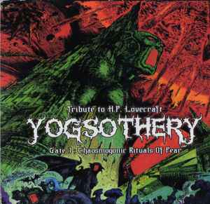 Various - Yogsothery - Gate I : Chaosmogonic Rituals Of Fear album cover