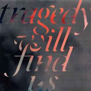 Counterparts - Tragedy Will Find Us