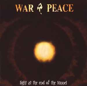 War & Peace - Light At The End Of The Tunnel album cover