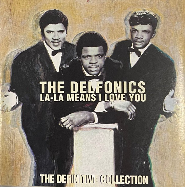 The Delfonics - La-La Means I Love You: The Definitive Collection ...