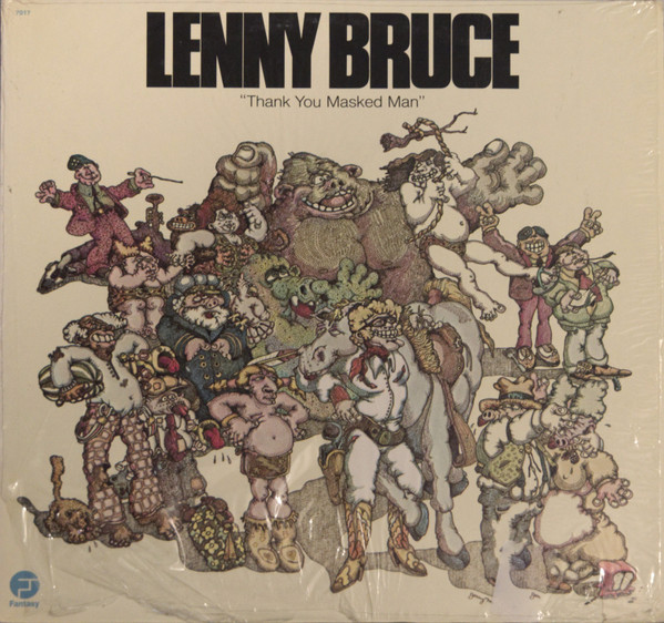 Lenny Bruce – Thank You Masked Man (1972, Vinyl) - Discogs