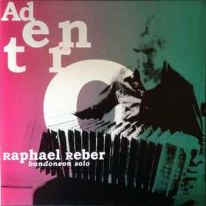 Raphael Reber - Adentro (Bandoneon Solo) album cover