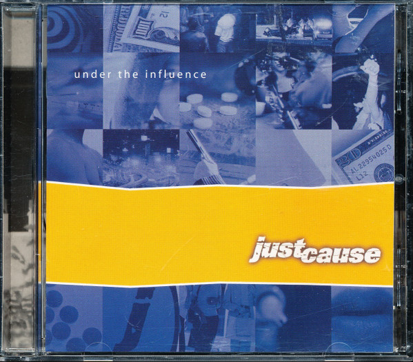 Justcause – Under The Influence (2004, CD) - Discogs