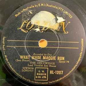 The Del Vikings – What Made Maggie Run / Little Billy Boy (1957