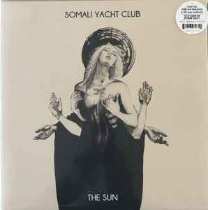 Somali Yacht Club – The Sun (2021, Clear, Vinyl) - Discogs