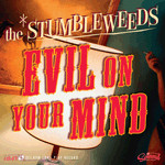 baixar álbum The Stumbleweeds - Evil On Your Mind