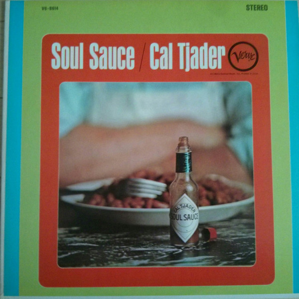 Cal Tjader – Soul Sauce (1965, Vinyl) - Discogs