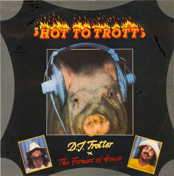 descargar álbum DJ Trotter + The Farmers Of House - Hot To Trott