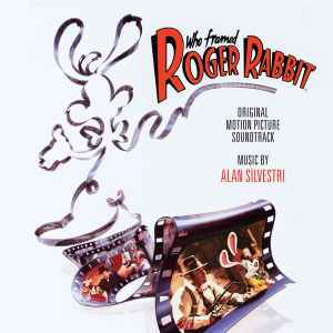 Who Framed Roger Rabbit (Original Motion Picture Soundtrack) - Alan Silvestri