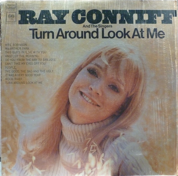 Ray Conniff And The Singers - Turn Around Look At Me