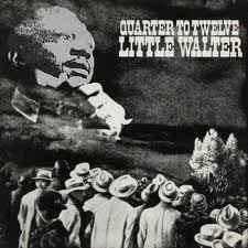 Little Walter - Quarter To Twelve album cover