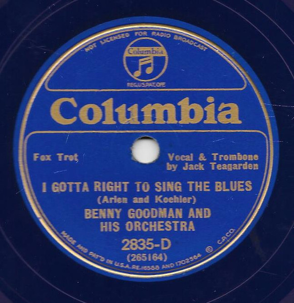 BENNY GOODMAN, JACK TEAGARDEN COLUMBIA I Gotta Right To Sing The Blues/ Win’t Cha’ Glad?