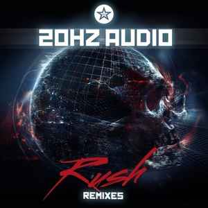 20Hz Audio - Rush Remixes album cover