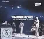 Weather Report – Live In Offenbach 1978 (2011, CD) - Discogs