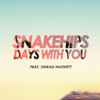 Snakehips Feat. Sinead Harnett - Days With You