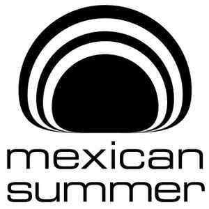 Mexican Summer on Discogs