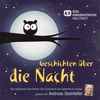 Andreas Steinhöfel - Geschichten Über Die Nacht (Vier Spannende Geschichten Über Dunkelheit Und Tapferkeit Für Kinder)