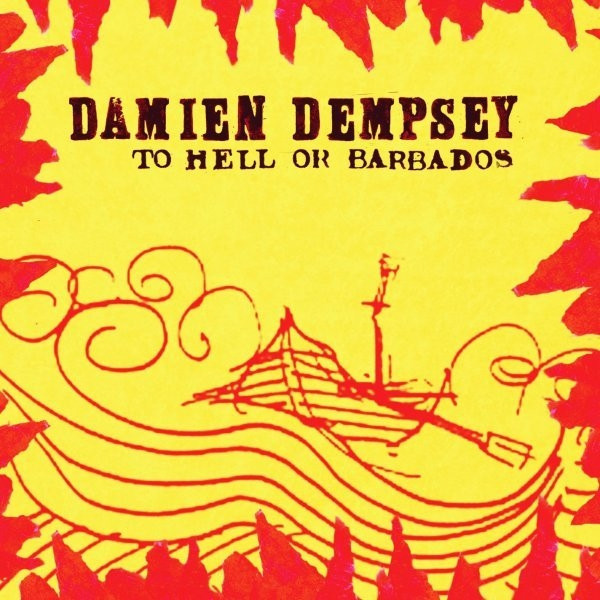 Album herunterladen Damien Dempsey - To Hell Or Barbados