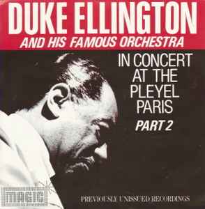Duke Ellington And His Orchestra - In Concert At The Pleyel Paris 1958 Part Two album cover