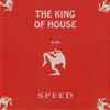 The King Of House - Speed