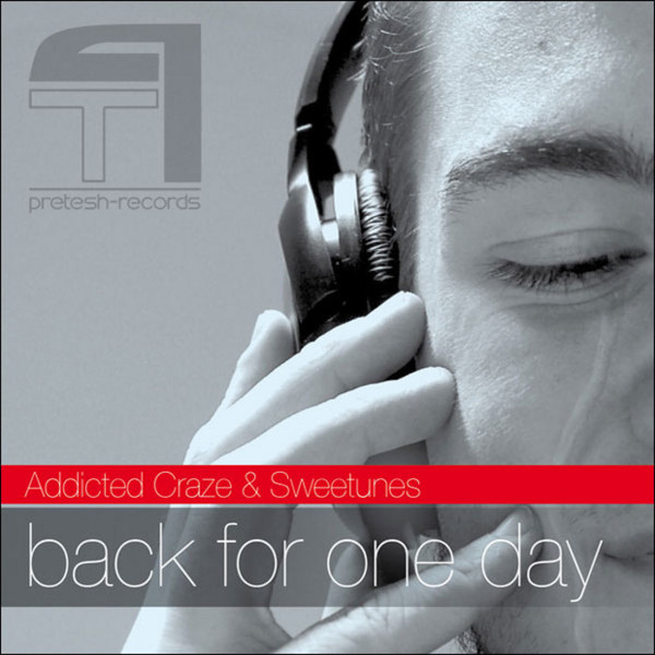 ladda ner album Addicted Craze & Sweetunes - Back For One Day