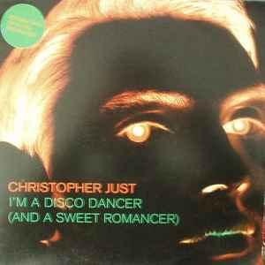Christopher Just - I'm A Disco Dancer (And A Sweet Romancer)