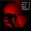 Formication - Icons For A New Religion