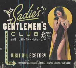 Various - Sadie's Gentlemen's Club - Visit 04. Ecstasy