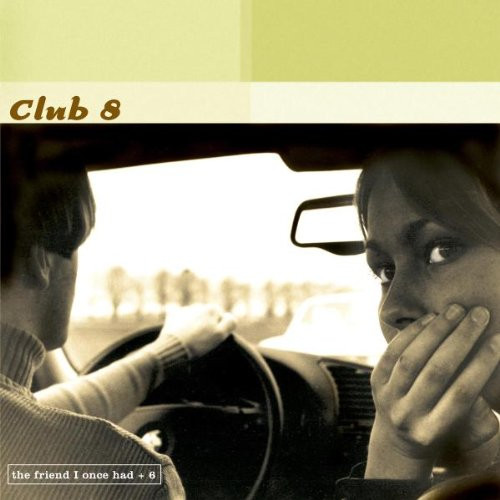 Club 8 - The Friend I Once Had | Releases | Discogs