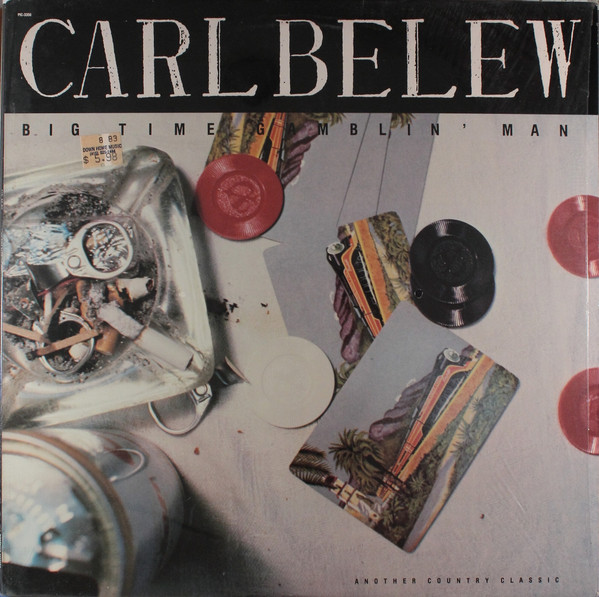 lataa albumi Carl Belew - Big Time Gamblin Man