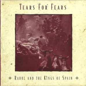 Tears For Fears - Raoul And The Kings Of Spain album cover