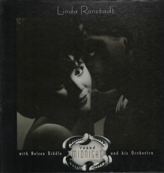 Linda Ronstadt With Nelson Riddle And His Orchestra – 'Round