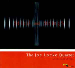 Joe Locke Quartet - Sticks And Strings album cover