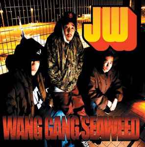 Juswanna – Wang Gang Seaweed (2006, CD) - Discogs