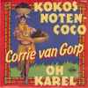 Corrie van Gorp - Kokosnoten-Coco / Oh Karel