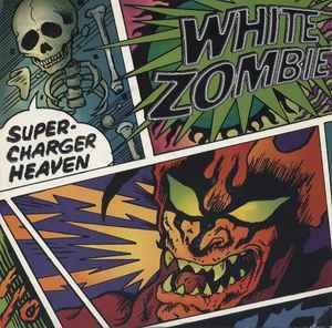 Super-Charger Heaven - White Zombie