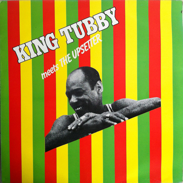 King Tubby Meets The Upsetter – At The Grass Roots Of Dub (1979 