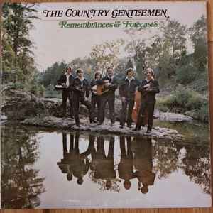 Remembrances & Forecasts - The Country Gentlemen