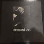 Crossed Out – 1990-1993 (1999, Vinyl) - Discogs