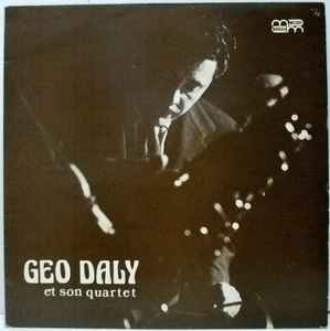 Geo Daly Et Son Quartet - Geo Daly Et Son Quartet album cover