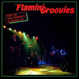 The Flamin' Groovies - Live At The Whiskey A Go-Go '79