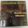 Kenyattah Black - Humble Yet Effective