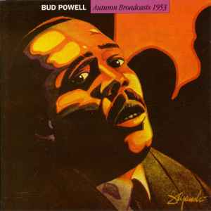 Bud Powell - Autumn Broadcasts 1953 album cover