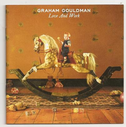 Graham Gouldman – Love And Work (2012, digisleeve, CD) - Discogs