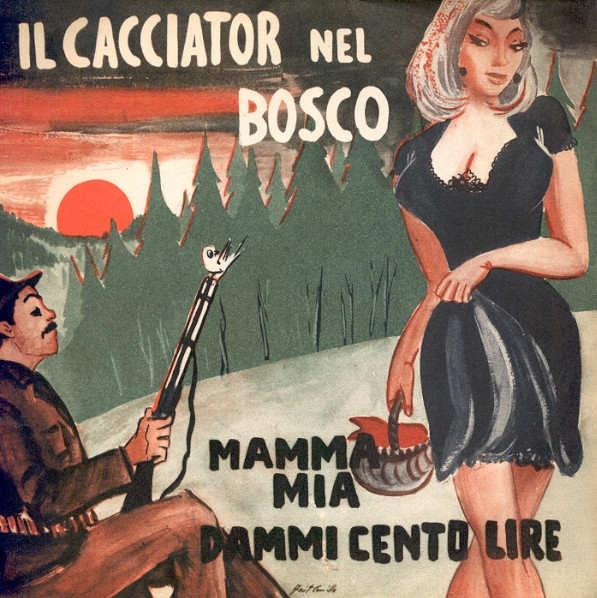 descargar álbum Franco Trincale, Antomar E Il Suo Complesso - Il Cacciator Nel Bosco Mamma Mia Dammi Cento Lire